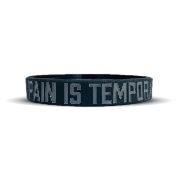 PAIN IS TEMPORARY Wristband For Cheap